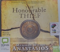 The Honourable Thief written by Meaghan Wilson-Anastasios performed by Alan King on MP3 CD (Unabridged)